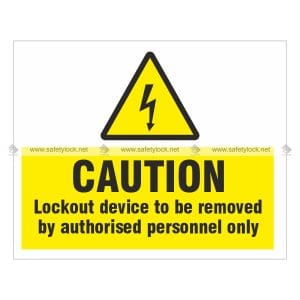 lockout devices to be removed by authorised personnel only - safety sign