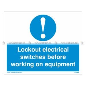 lockout electrical switches before working on equipment safety signs