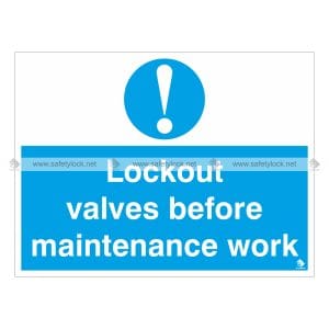 lockout valves before maintenance work wall signs